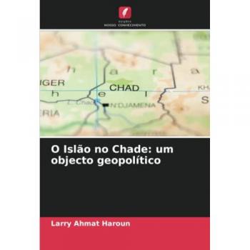 O Islão no Chade: um objecto geopolítico