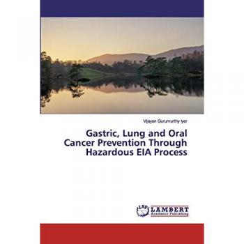 Gastric, Lung and Oral Cancer Prevention Through Hazardous EIA Process