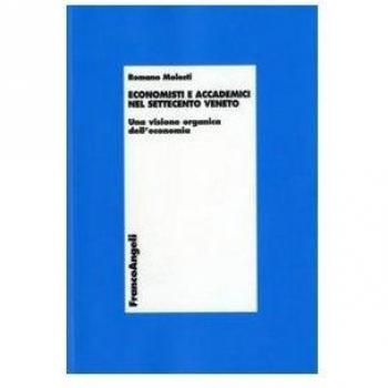 Economisti e accademici nel Settecento veneto. Una visione organica dell'economia