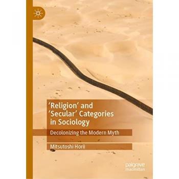 Decolonizing the Modern Myth: Religion and Secular Categories in Sociology