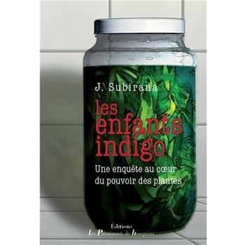 Les Enfants Indigo : Une enquête au coeur du pouvoir des plantes