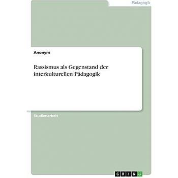 Rassismus als Gegenstand der interkulturellen Pädagogik