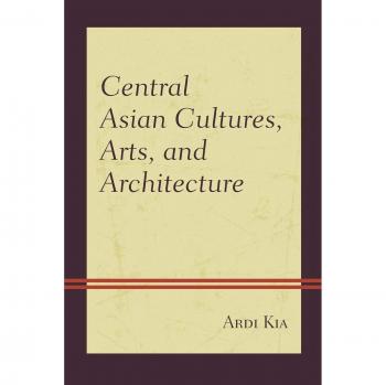 Central Asian Cultures, Arts, and Architecture