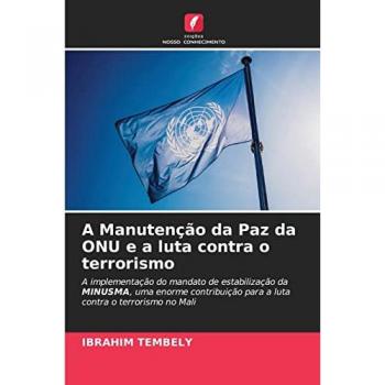 Tembely, Ibrahim: A Manutenção da Paz da ONU e a luta contra o terrorismo