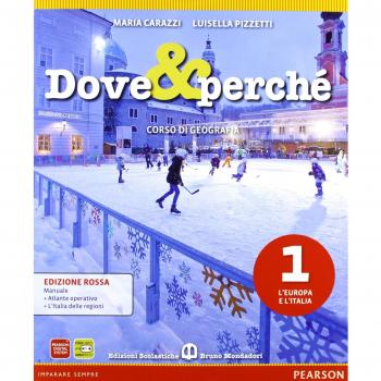 Dove e perché. Ediz. rossa. Per la Scuola media. Con espansione online. L'Europa e l'Italia-Atlante-Italia delle regioni