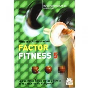 FACTOR FITNESS 5. Los secretos de las dietas y fitness de los mejores de Hollywood.