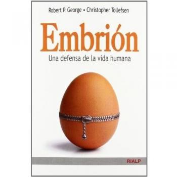 Embrión. Una defensa de la vida humana (Tapa blanda).