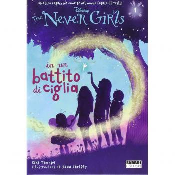 In un battito di ciglia. The Never Girls