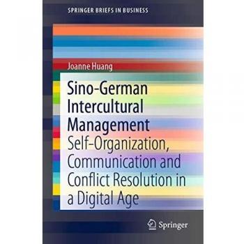 Sino-German Intercultural Management: Self-Organization, Communication and Conflict Resolution in a Digital Age