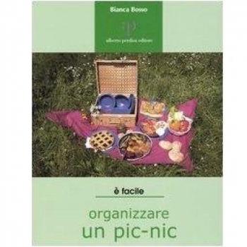 Organizzare un pic-nic. Consigli e ricette