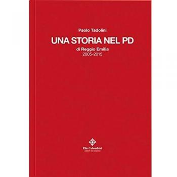 Una storia nel PD di Reggio Emilia 2005-2015
