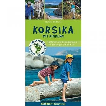 Korsika mit Kindern: 50 Wander