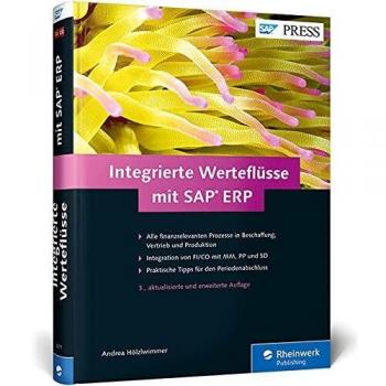 Integrierte Werteflüsse mit SAP ERP: MM, PP, SD, FI und CO nahtlos integrieren. Inkl. CO-PA – Ausgabe 2015