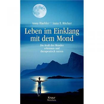 Leben im Einklang mit dem Mond
