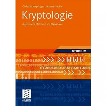 Christian Karpfinger Kryptologie: Algebraische Methoden Und Algorithmen