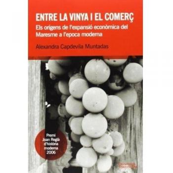 ENTRE LA VINYA I EL COMERÇ. ELS ORIGENS DE L'EXPANSIO ECONOM