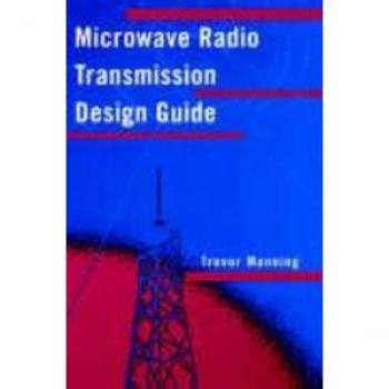 Microwave Radio Transmission Design Guide, Artech House Microwave Library Series