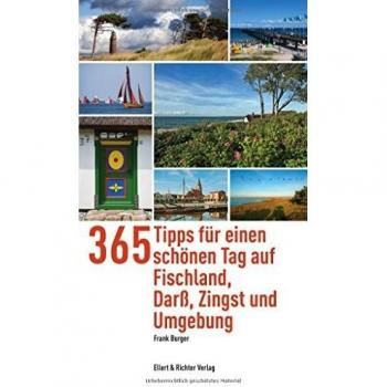 365 Tipps für einen schönen Tag auf Fischland, Darß, Zingst und Umgebung