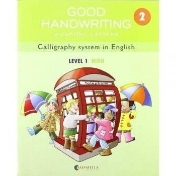 GOOD HANDWRITING 2-capital letters: Callygraphy system in English-level 1 High (Tapa blanda).