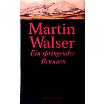 Martin Walser Ein Springender Brunnen: Roman