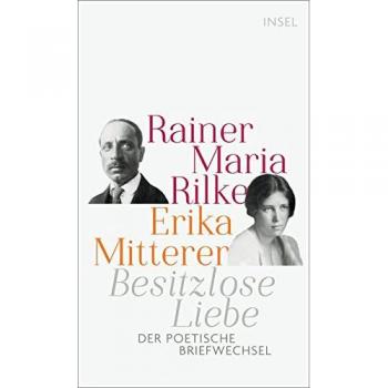 Besitzlose Liebe: Der poetische Briefwechsel