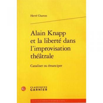 Alain Knapp et la liberté dans l'improvisation théâtrale