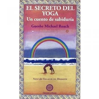 El secreto del yoga: Un cuento de sabiduría (Tapa blanda).