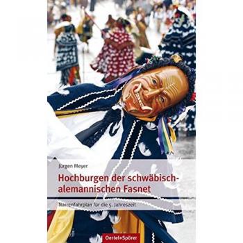 Schwäbisch-alemannische Fasnet: Narrenfahrplan für die 5. Jahreszeit