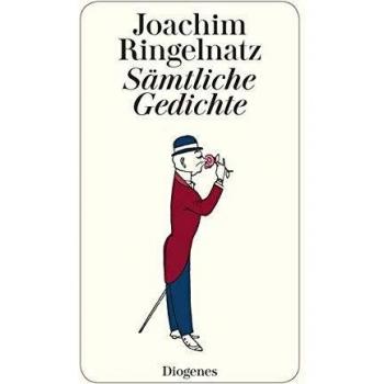 Joachim Ringelnatz Sämtliche Gedichte