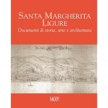 Santa Margherita Ligure. Documenti di storia, arte e architettura