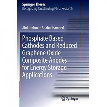 Phosphate Based Cathodes and Reduced Graphene Oxide Composite Anodes for Energy Storage Applications