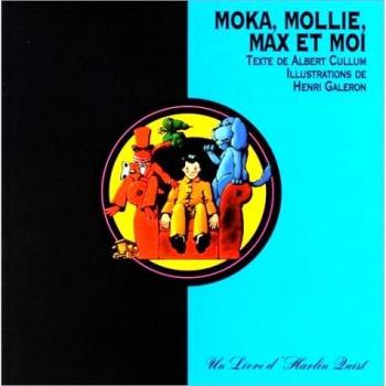 Moka, Mollie, Max et moi