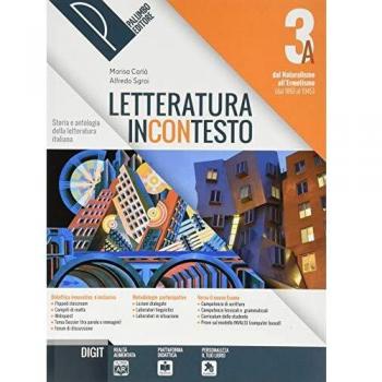Letteratura incontesto. Storia e antologia della letteratura italiana. Per le Scuole superiori. Con ebook. Con espansione online