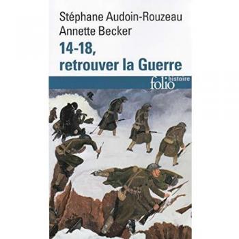 14-18, retrouver la Guerre