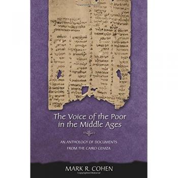 Princeton Voice of the Poor in the Middle Ages : An Anthology of Documents from the Cairo Geniza