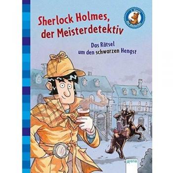 Oliver Pautsch Sherlock Holmes, Der Meisterdetektiv (2). Das Rätsel Um Den Schwarzen Hengst: Der Bücherbär. Klassiker Für Erstleser: