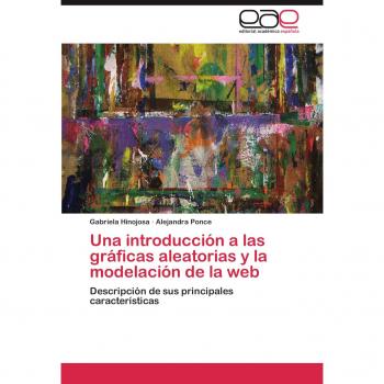 Hinojosa, Gabriela: Una introducción a las gráficas aleatorias y la modelación de la web