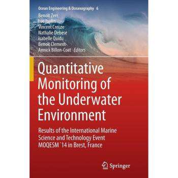 Quantitative Monitoring of the Underwater Environment: Results of the International Marine Science and Technology Event MOQESM´14 in Brest, France