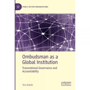 Ombudsman as a Global Institution: Transnational Governance and Accountability (Public Sector Organizations)