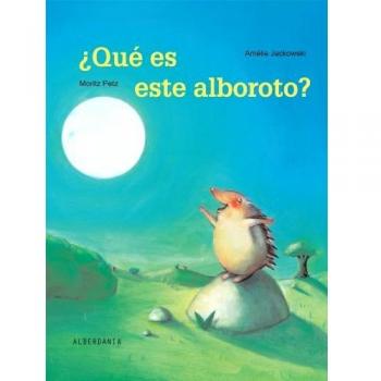 ¿qué es este alboroto?