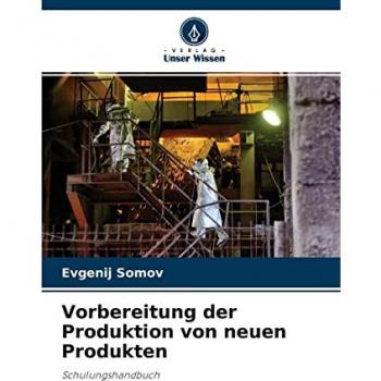 Vorbereitung der Produktion von neuen Produkten: Schulungshandbuch
