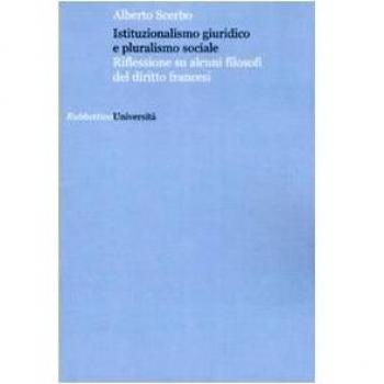 Istituzionalismo giuridico e pluralismo sociale. Riflessione su alcuni filosofi del diritto francesi