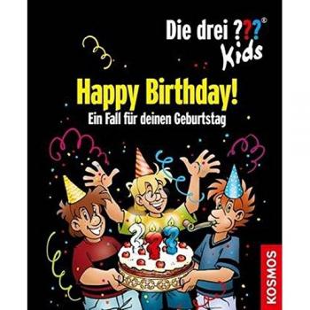 Pfeiffer, Boris: Die drei ??? Kids. Happy Birthday! (drei Fragezeichen