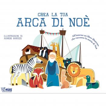 Crea la tua arca di Noè. Ediz. a colori. Con gadget
