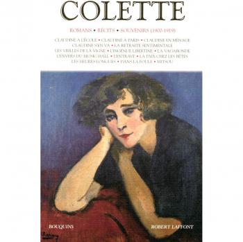 Colette : Romans, récits, souvenirs