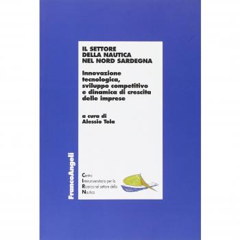 Il settore della nautica nel Nord Sardegna. Innovazione tecnologica, sviluppo competitivo e dinamica di crescita delle imprese