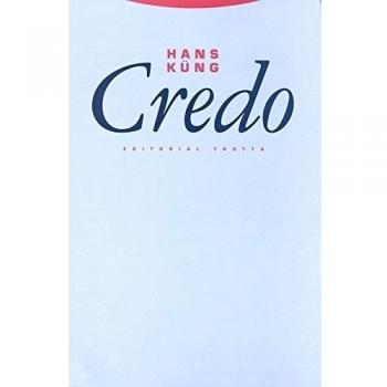 Credo: El símbolo de los apóstoles explicado al hombre de nuestro tiempo (Tapa blanda).