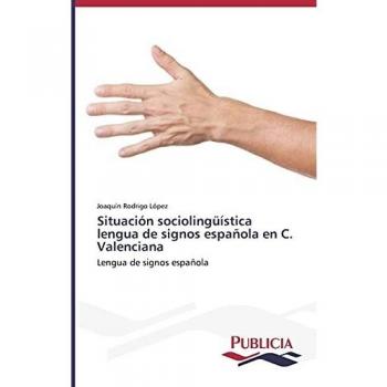 Situación sociolingüística lengua de signos española en C. Valenciana: Lengua de signos española