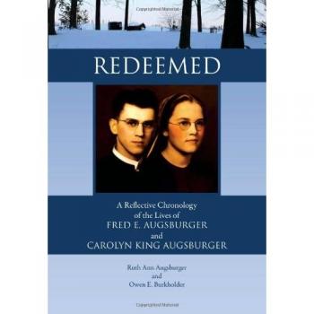 Redeemed: A Reflective Chronology of the Lives of Fred E. Augsburger and Carolyn King Augsburger
