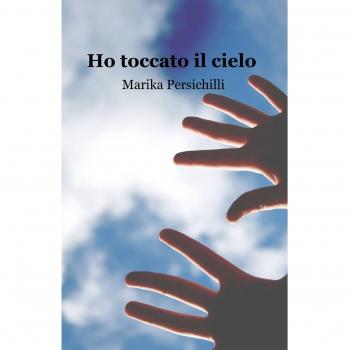 HO TOCCATO IL CIELO